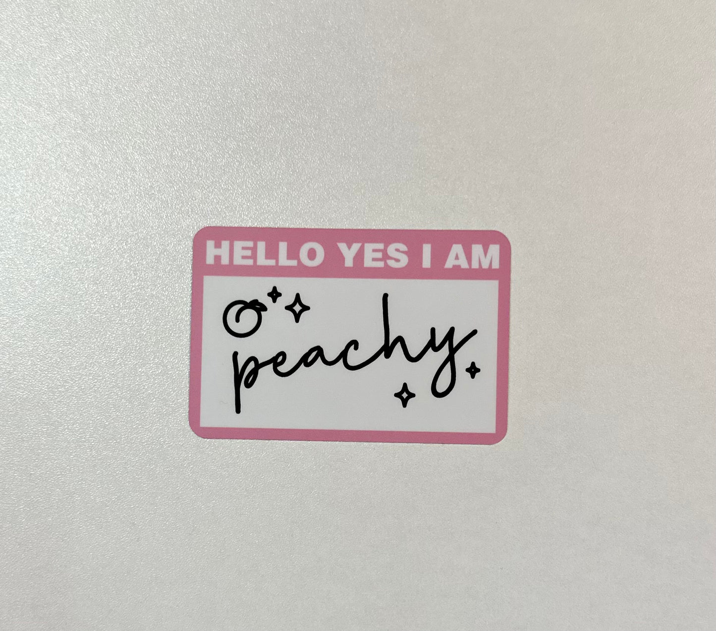 Hello Yes I Am: peachy Sticker