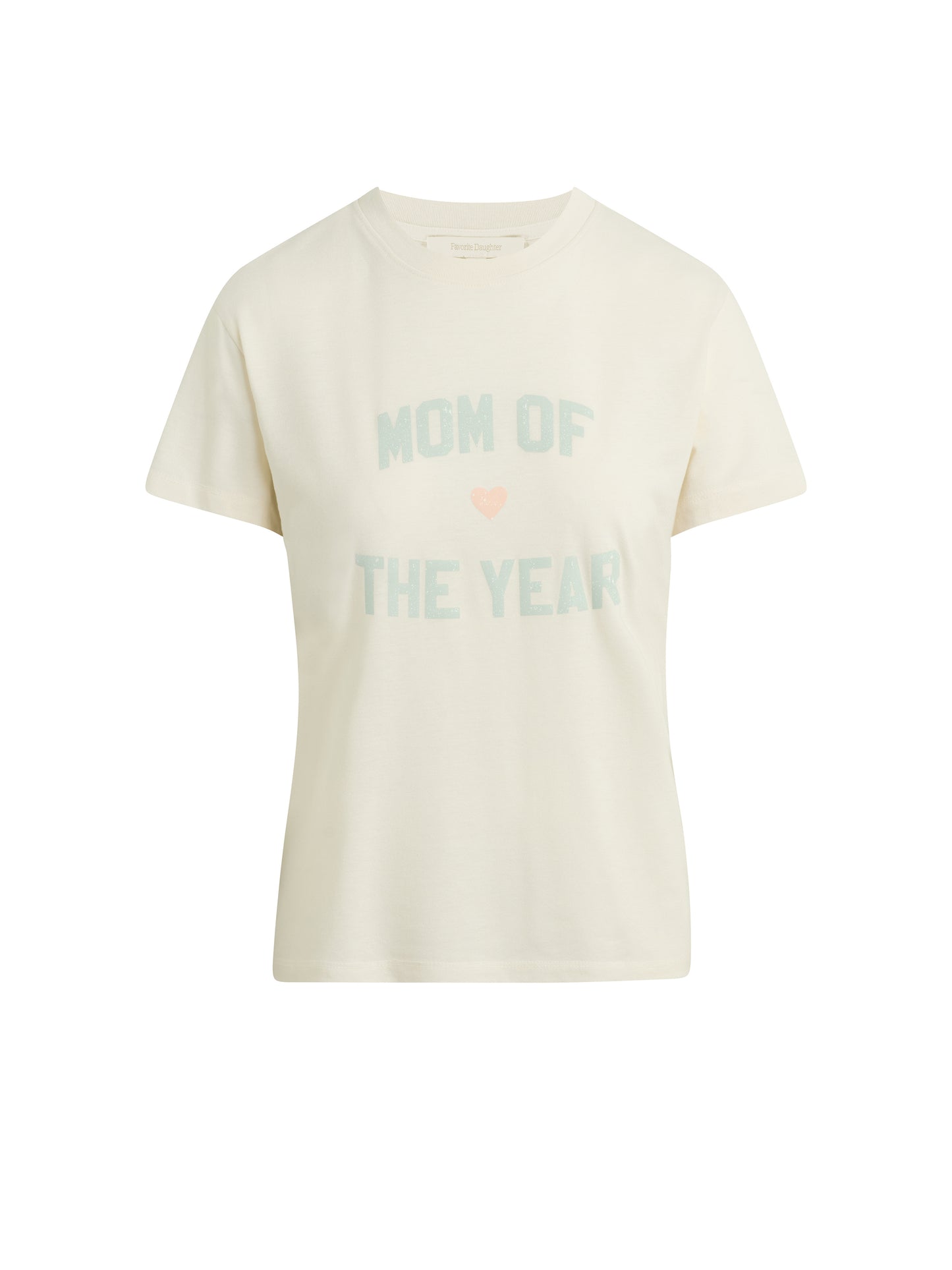 Favorite Daughter Mom of The Year Tee- Gardinia/ Light Sage